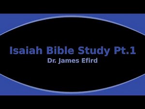 Isaiah Bible Study Part 1
