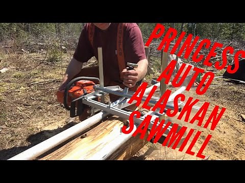 First time using the Princess Auto Alaskan sawmill