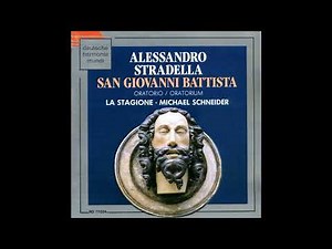 Alessandro Stradella (1643-1682) - San Giovanni Battista [Michael Schneider]