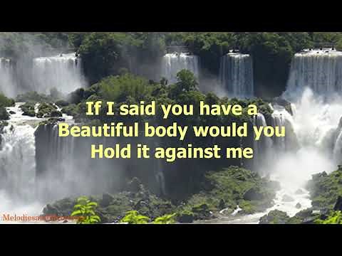 If I Said You Have A Beautiful Body Would You Hold It Against Me by The Bellamy Brothers (lyrics)