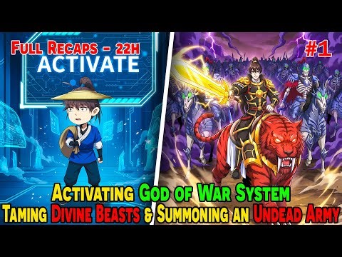 [FULL RECAP 1/2] Activating God of War System: Taming Divine Beasts & Summoning an Undead Army