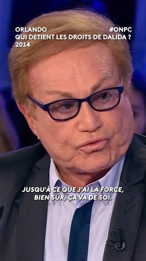 Orlando a cédé les droits musicaux de Dalida à Universal, en viager ! | On n'est pas couché