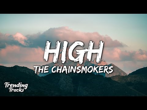 The Chainsmokers - High (Clean - Lyrics)