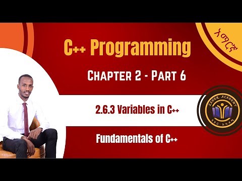 Chapter 2 - Part 6.3 | Variables in C++ | አማርኛ ፟፟- English