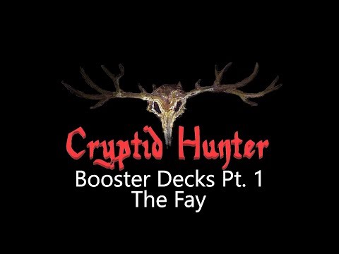 Cryptid Hunter Booster Decks Pt. 1: The Fay
