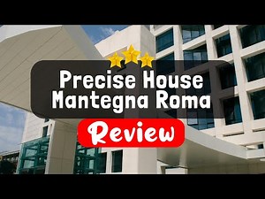 Precise House Mantegna Roma Review - Should You Stay At This Hotel?
