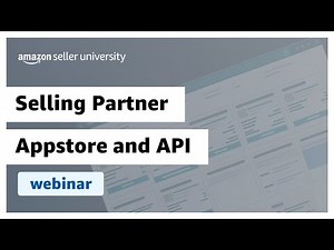 Selling Partner App and API [WEBINAR]