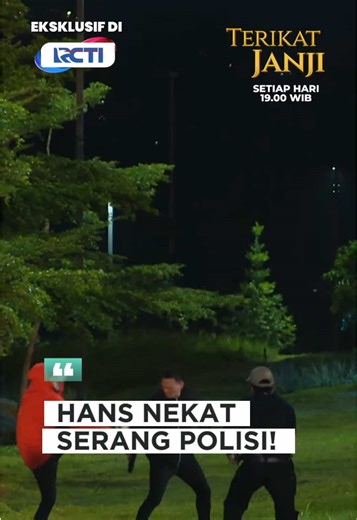 Huuu ngelihat ini ngilu banget. Hans nekat serang anggota kepolisian. Saksikan Terikat Janji SETIAP HARI pukul 19.00 WIB eksklusif di RCTI RCTI Hadir di CHANNEL 28, ikuti cara mudahnya: * Aktifkan LCN lalu scan ulang STB Kamu * Scan otomatis TV Digital Apabila masih bermasalah dengan siaran @officialrcti ditempat kamu? Silahkan cek link berikut ya ⬇️⬇️⬇️ https://rcti.tv/helpdesk #LayarDramaIndonesia #DramaSeriesTerbaik #TerikatJanjidiRCTI #TerikatJanji #Senada