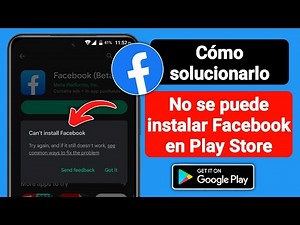 Cómo solucionarlo No se puede instalar Facebook en Play Store | No puedo instalar Facebook