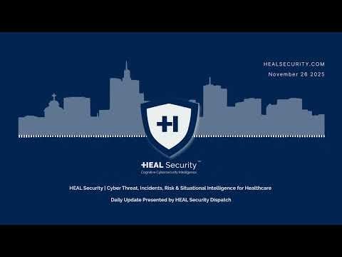 🚨 HEAL Security Dispatch Daily Digest | 26 November 2025 🚨