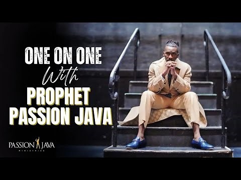 EXCLUSIVE 1 ON 1 WITH PROPHET PASSION JAVA
