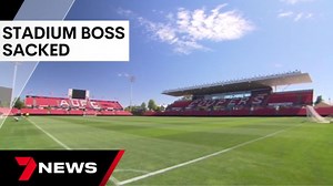 Hindmarsh stadium CEO sacked