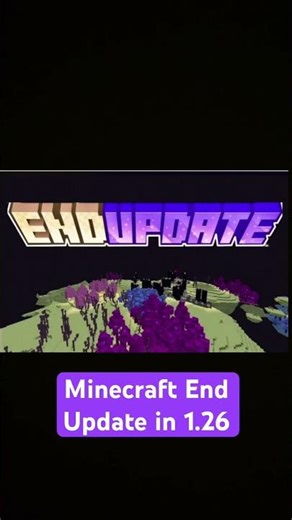 Minecraft End Update in 1.26