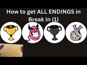 How to get ALL ENDINGS in Break In (1) / Roblox