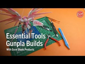Essential Tools for Gunpla Builds - Excel Blades®