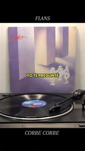 FLANS:Corre Corre. #flans #80s #vinyloftoday