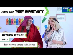 Matthew 22:35-39 | Bible Verses to Memorize for Kids with Actions | Enthusiasm (Week 3)