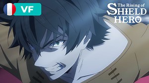 La VF de The Rising of the Shield Hero est enfin disponible ! 🛡️ | Crunchyroll.fr