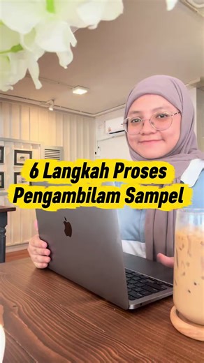 6 Langkah Pengambilan Sampel: Versi Ringkas untuk Mahasiswa Akhir