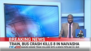 Train, Bus Crash Kills 8 In Naivasha: At least eight people have been killed and scores injured in an crash involving a cargo train and a Kenya Pipeline Company bus at the Morendat Junction in Naivasha. #NTVTonight | NTV Kenya