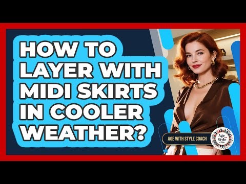 How To Layer With Midi Skirts In Cooler Weather?