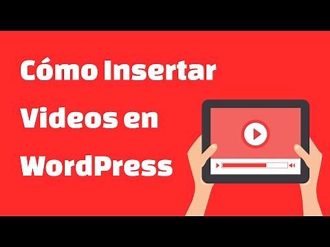 Cómo Insertar Videos en WordPress (sin problemas)