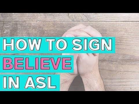 How to Sign Believe in ASL