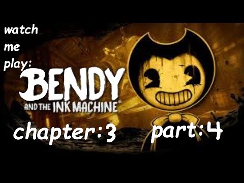 Bendy and the Ink Machine Chapter 3: Part 4: Finally, Good Weapons