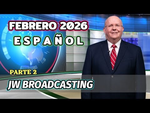 JW BROADCASTING FEBRERO 2026. (TESTIGOS DE JEHOVÁ). JWORG PARTE 2