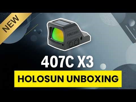Holosun 407C-X3 Unboxing