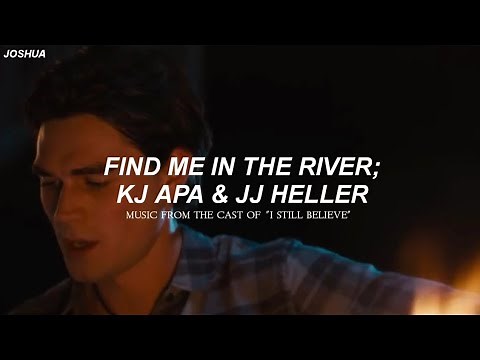 Find Me In The River - Kj Apa & JJ Heller (Sub. Español) + video