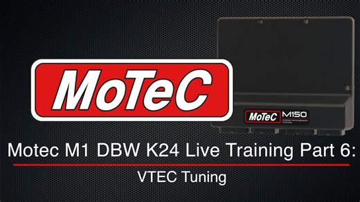 Motec M1 DBW K24 Live Training Part 6: VTEC Tuning - Motec M1 Training Course - Evans Performance Academy