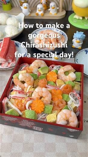How to make a gorgeous Chirashizushi for a special day!