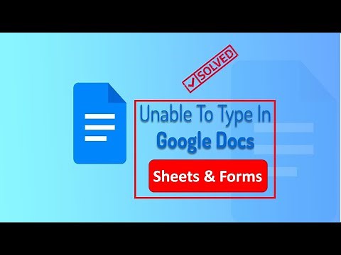Fix Unable to type in Google Docs Sheets or Forms