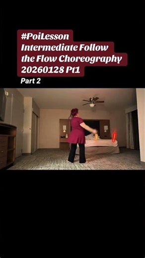 Pt2 Poi Intermediate Follow the Flow Choreo 20260128 Pt1 #poi #PoiSpinning #PoiDance #PoiTutorial