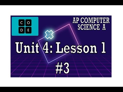 AP CS A - Code.org: Unit 4: Lesson 1 #3 (2022)