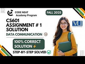 CS601 Assignment #1 Fall 2025 | Complete Solution With Explanation | Step-by-Step | codeneat.com