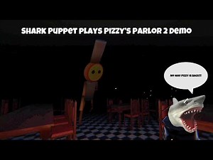 SB Movie: Shark Puppet plays Pizzy’s Parlor 2 Demo!