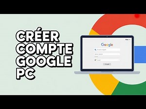 Comment Créer Un Compte Google Sur PC ( Guide Complet )