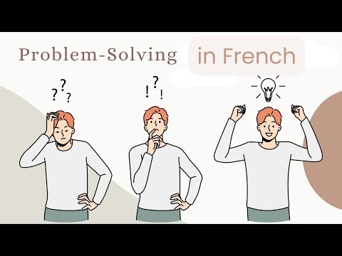 Problem Solving in French: Speak Clearly & Confidently