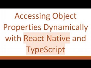 Accessing Object Properties Dynamically with React Native and TypeScript