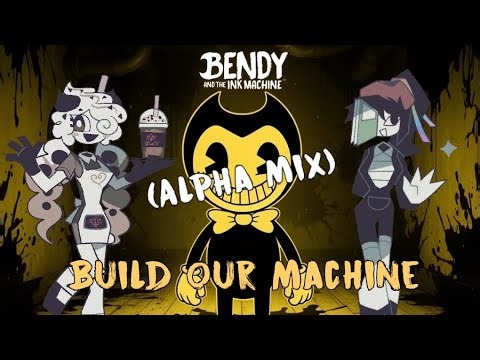 Build Our Machine Instrumental Cover (Alpha Mix) - Bendy And The Ink Machine Songs