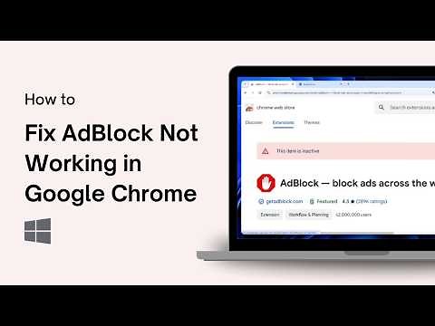 How to Fix AdBlock Not Working in Google Chrome on Windows 11