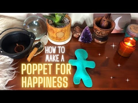 How to Make a Poppet for Happiness and Well Being