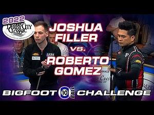 10-BALL: JOSHUA FILLER VS ROBERTO GOMEZ - 2022 DERBY CITY CLASSIC