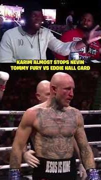 Karim Almost Stops Nevin Tommy Fury vs Eddie Hall Card 🥊