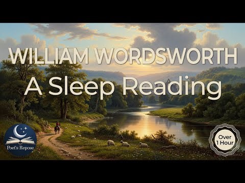 William Wordsworth's Poems for Sleep | 1-Hour Reading with Babbling Brook Sounds 🏞️