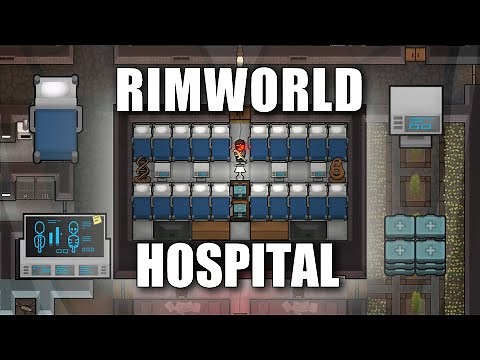 In-Depth Tutorials - How to HOSPITAL | RimWorld