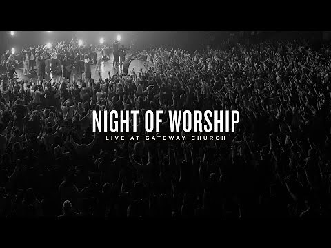 Gateway Church Live | Night of Worship | October 19