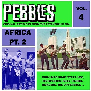 Various - Pebbles Vol. 4, Africa Pt. 2, Original Artifacts From The Psychedelic Era